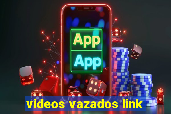 videos vazados link